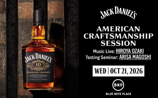 BLUE NOTE PLACE×ジャックダニエルがコラボ！音楽とウイスキーの最高峰が融合する「American Craftsmanship Session」開催